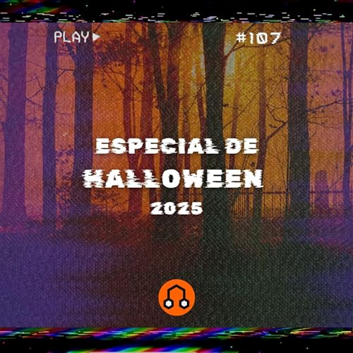 #107 Especial de Halloween 2025