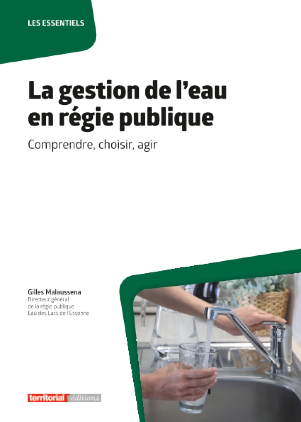La gestion de l’eau en régie publique: Comprendre, choisir, agir (Les essentiels)