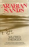 Arabian Sands: The Great Classic of Desert Literature