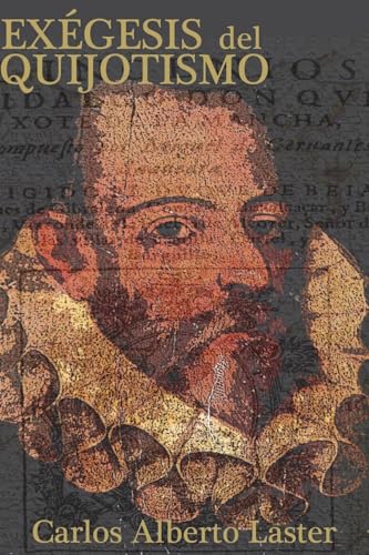 Exegesis Del Quijotismo (Spanish Edition)