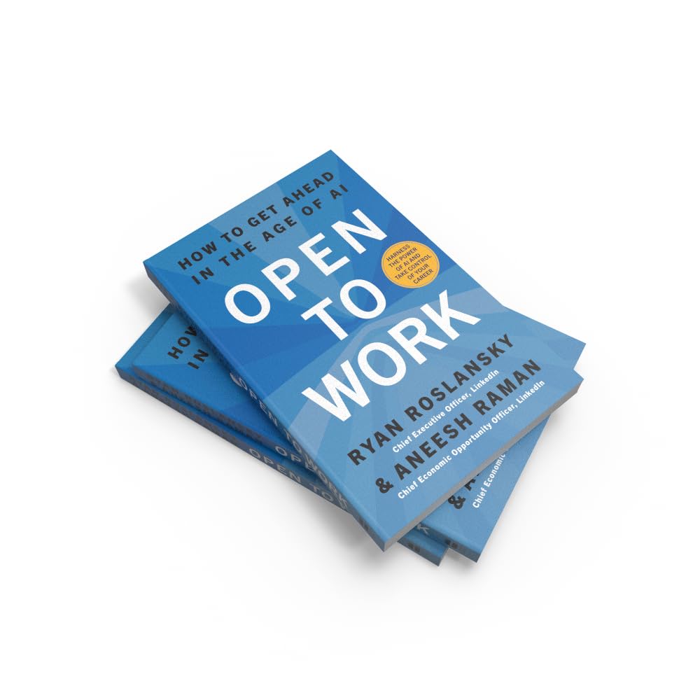 Open to Work: How to Get Ahead in the Age of AI