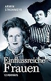 Einflussreiche Frauen: 12 Porträts