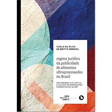 Capa do livro Regime jurídico da publicidade de alimentos ultraprocessados no Brasil: Uma perspectiva crítica à luz dos Determinantes Comerciais da Saúde: 8