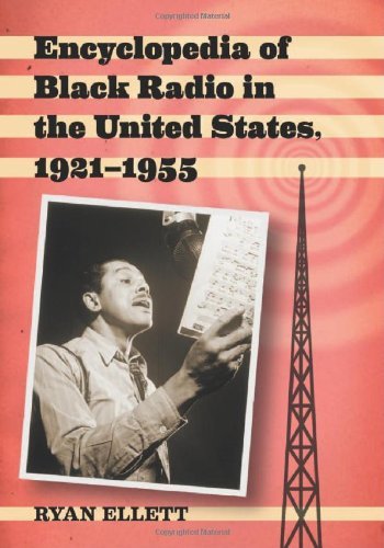 Encyclopedia of Black Radio in the United States, 1921–1955