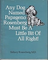 Any Dog Named Papageno Must Be a Little Bit All Right B0006CTW3I Book Cover