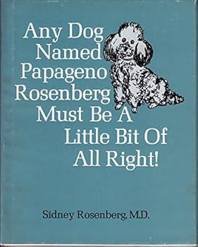 Hardcover Any dog named Papageno Rosenberg must be a little bit of all right! Book