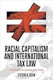 Racial Capitalism and International Tax Law: The Story of Global Jim Crow