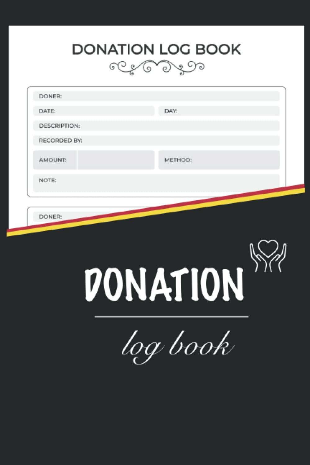 Donation Log Book: Donation Tracker| Record and Track Charitable Donations For Non Profit Organization, Charities and Churches | Financial Book Keeping Donation Book, Small Size 6" x 9", 120 pages