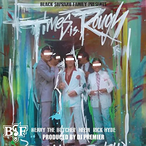 Black Soprano Family, Benny The Butcher & DJ Premier feat. Heem B$F & Rick Hyde