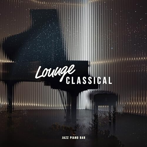 Play Lounge Classical by Jazz Piano Bar on Amazon Music Unlimited