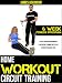 HOME WORKOUT CIRCUIT TRAINING: 6 week exercise band workout & bodyweight training for fat loss, strength and muscle tone
