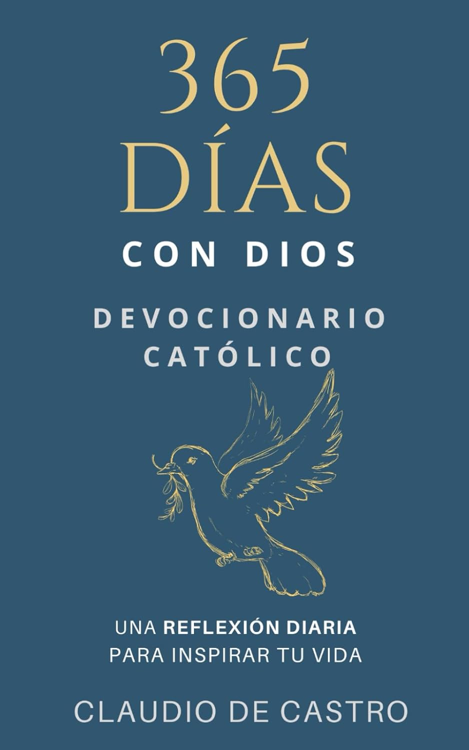 Devocionario Católico / 365 días con Dios: Una REFLEXIÓN DIARIA para INSPIRAR tu vida, llenarte de Esperanza y FORTALECER TU FE (COLECCIÓN DEVOCIONARIOS CATÓLICOS) (Spanish Edition)      Paperback – September 14, 2021