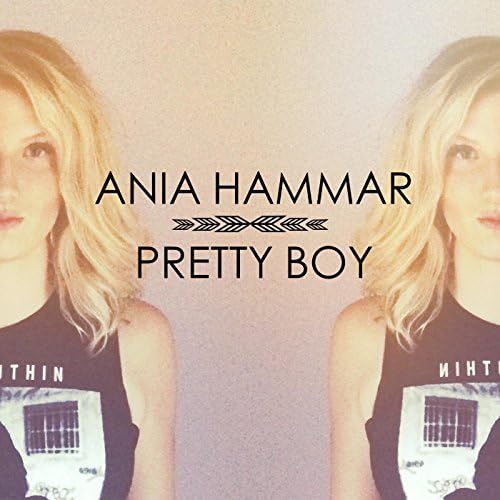 Pretty Boy von Ania Hammar bei Amazon Music Amazon.de