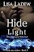 Hide My Light: A Romantic Suspense Thriller Novel (Hide Me Series Book 3)