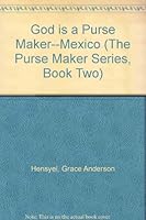 God is a Purse Maker--Mexico B000H9R75K Book Cover