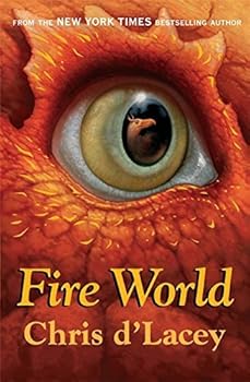 The Last Dragon Chronicles: 6: Fire World by Chris D'lacey (1-Sep-2011) Paperback