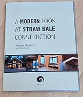 A Modern Look at Straw Bale Construction 0615798020 Book Cover