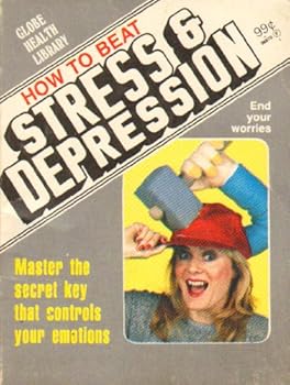 How to Beat Stress and Depression