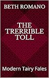  The Trerrible Toll: Modern Tairy Fales (English Edition)