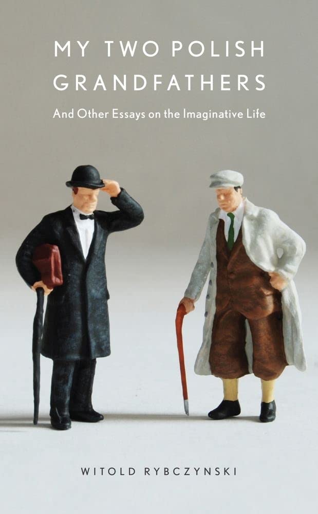 Buy My Two Polish Grandfathers: And Other Essays on the Imaginative Life โ BookShops.in