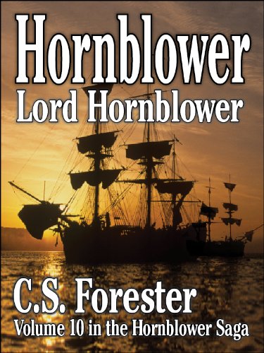 Lord Hornblower (Hornblower Saga Book 10)      Kindle Edition