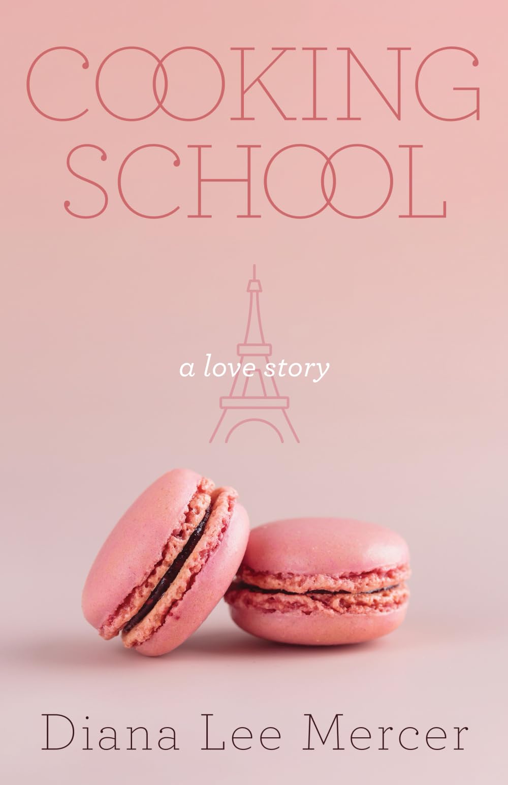 Cooking School, a Love Story: A Novel