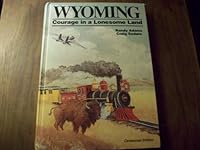 Wyoming: Courage in a Lonesome Land (Dangberg Historical Series) 0913205125 Book Cover