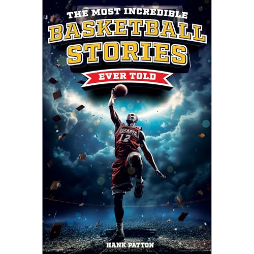 The Most Incredible Basketball Stories Ever Told by Hank Patton episode artwork