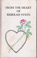 From the heart of Rebekah Stion B0007BSB08 Book Cover