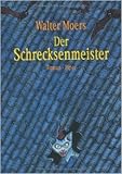 schrecksenmeister moers  Der Schrecksenmeister. Ein kulinarisches Märchen aus Zamonien ( September 2007 )