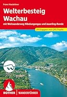 Welterbesteig Wachau: Mit Jauerling-Runde. 270 Wanderkilometer entlag der Donau zwischen Krems und Melk. 21 Etappen 376334411X Book Cover