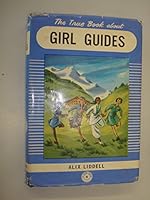 THE TRUE BOOK ABOUT GIRL GUIDES B0127M18KY Book Cover