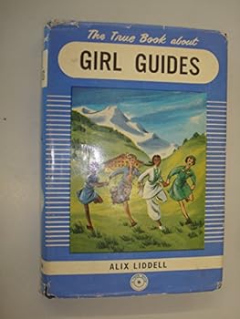 Hardcover THE TRUE BOOK ABOUT GIRL GUIDES Book