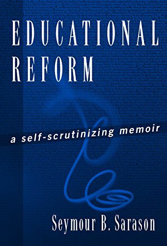 Education Reform: A Self-Scrutinizing Memoir