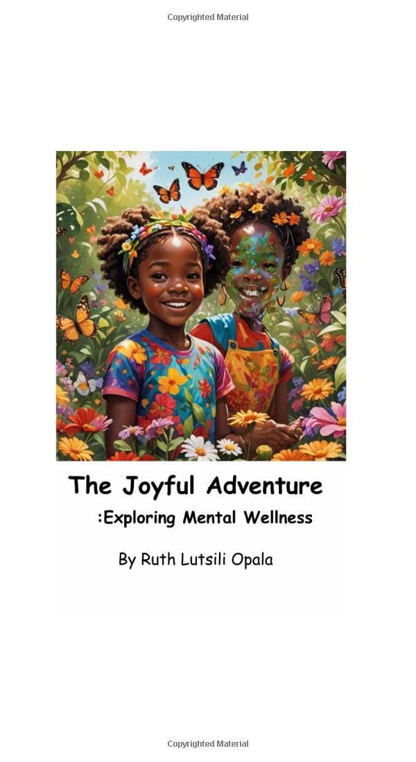 JOYFUL ADVENTURES EXPLORING MENTAL WELLNESS: MENTAL WELLNESS (THE COLLECTION OF JOYFUL ADVENTURES)