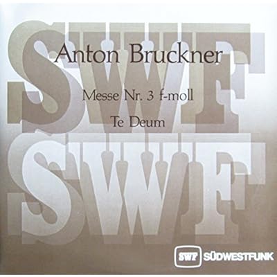 Bruckner: Messe Nr. 3 f-moll / Te Deum [Vinyl Doppel-LP] [Schallplatte] [Vinyl] Theodor Egel & Sinfonieorchester des S&uuml;dwestfunks; Gilah Yaron; Marga H&ouml;ffgen; Siegfried Jerusalem; Boris Carmeli; Freiburger Bachchor; Mitglieder des C&auml;cilienvereins Frankfur