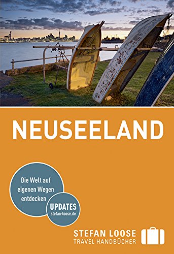 Stefan Loose Reiseführer Neuseeland: mit Reiseatlas Stefan Loose Reiseführer Neuseeland: mit Reiseatlas