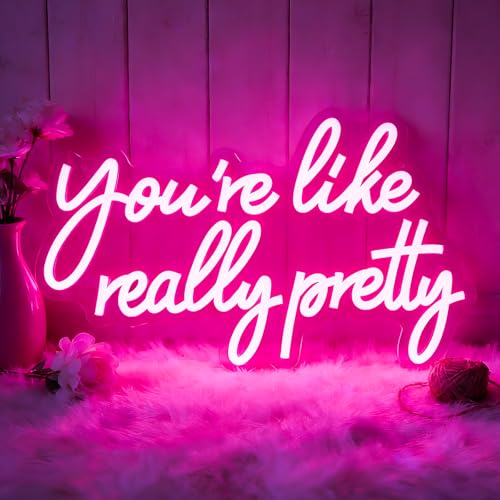 Youre Like Really Pretty Neon Sign Pink LED Neon Light for Wall Decor