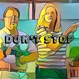 Don't Stop [Explicit]