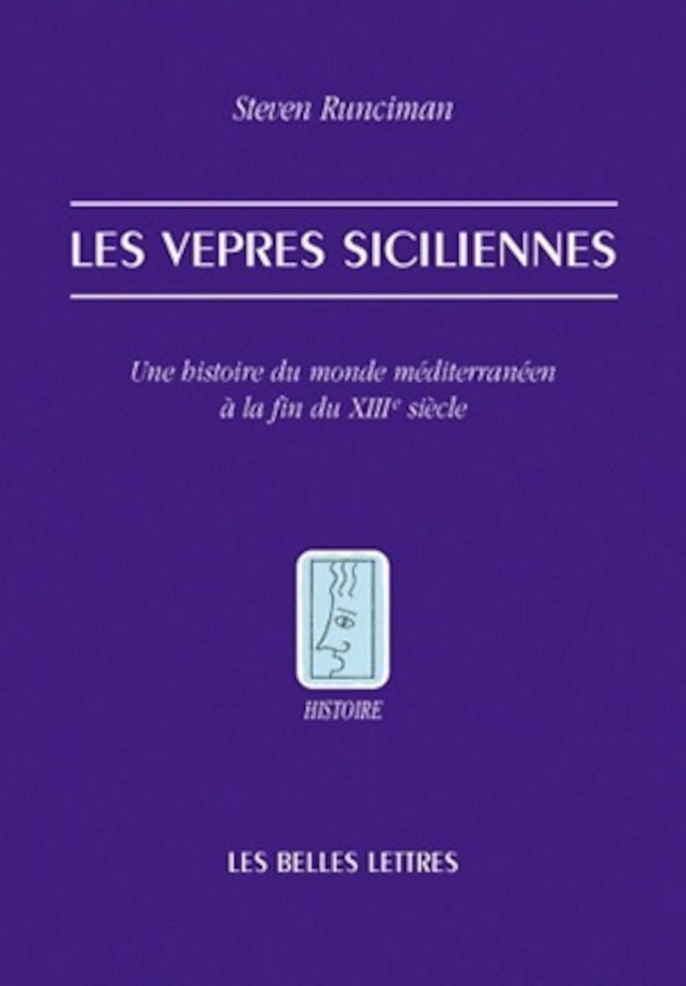 Les Vepres Siciliennes: Une histoire du monde méditerranéen à la fin du XIIIe siècle: 90