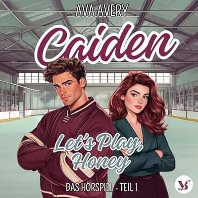Caiden. Let's Play, Honey &ndash; Das H&ouml;rspiel