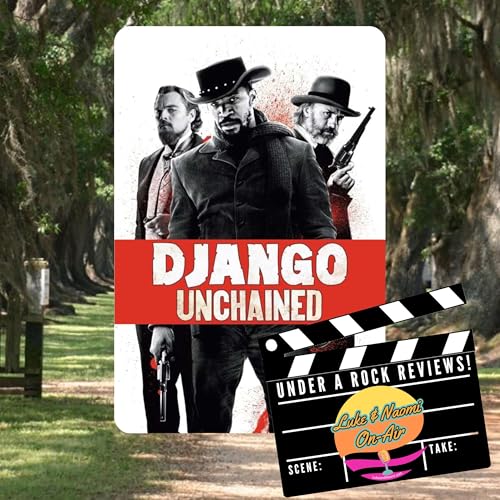 『124: Naomi's NEVER Seen Django: Unchained&hellip; Until NOW!』のカバーアート