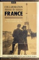 Collaboration in France: Politics and Culture During the Nazi Occupation 1940-1944 0854962379 Book Cover