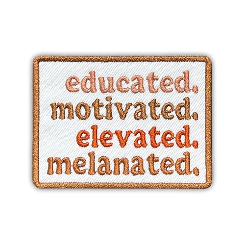 Educated Motivated Elevated Melanated Embroidered Patch Black Lives Embroidery Patches Black History Melanin Empowerment Iron On Sew On Patches for Clothes Jeans Hats Gifts for Women Men 3x1.9 Inches by ZURRAM - Used condition - US$7.86