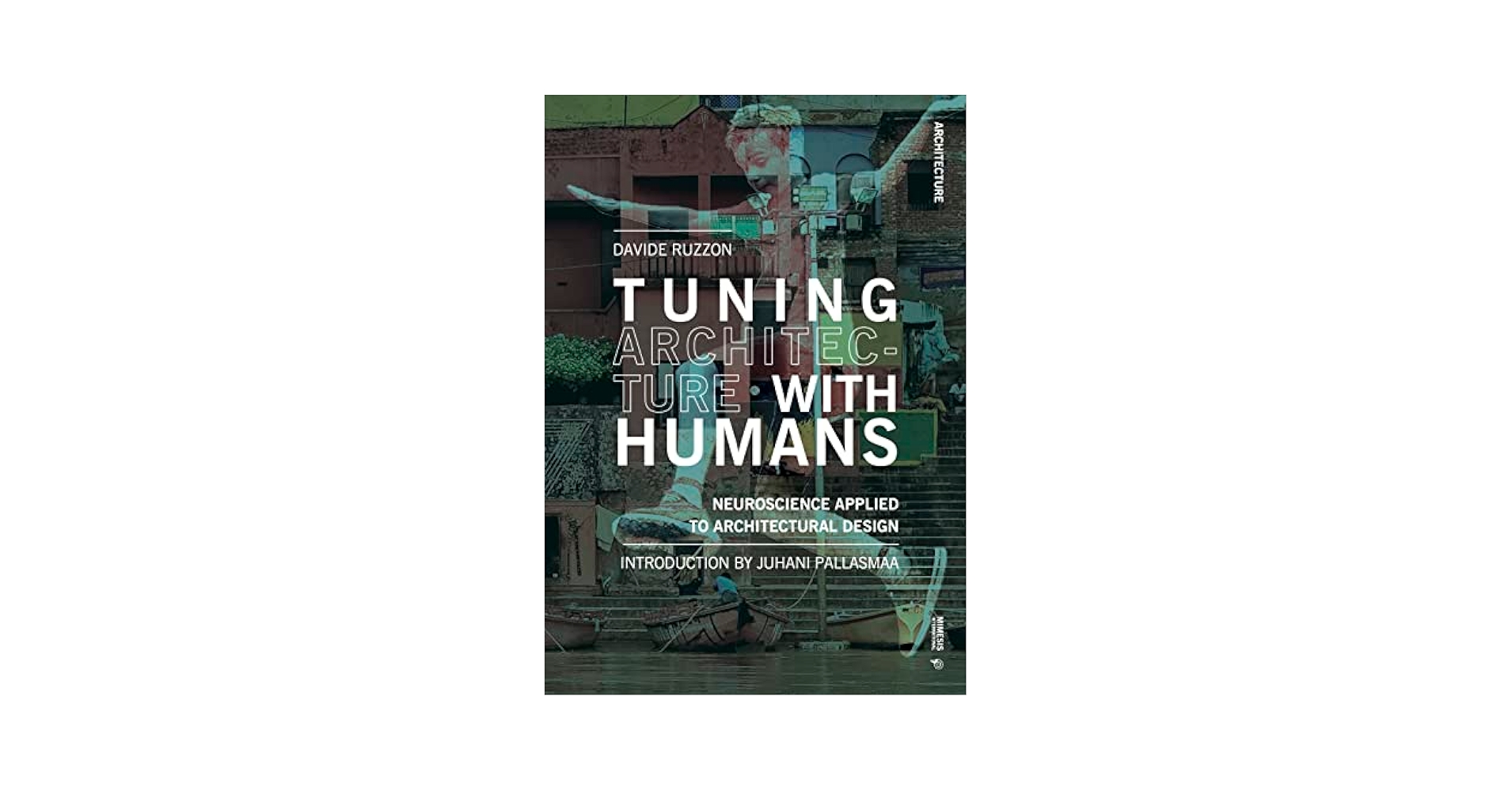 Tuning Architecture with Humans: Neuroscience Applied to