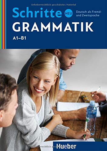 Schritte neu Grammatik: Deutsch als Zweitsprache: Deutsch als Fremd- und Zweitsprache (SCHRINTNEU) Schritte neu Grammatik: Deutsch als Zweitsprache: Deutsch als Fremd- und Zweitsprache (SCHRINTNEU)