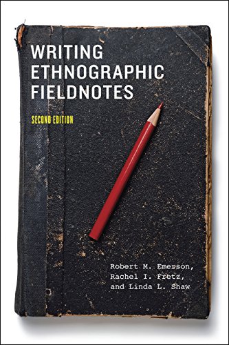 Writing Ethnographic Fieldnotes, Second Edition (Chicago Guides to Writing, Editing, and Publishing)