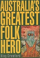 Australia's Greatest Folk Hero 0646153242 Book Cover
