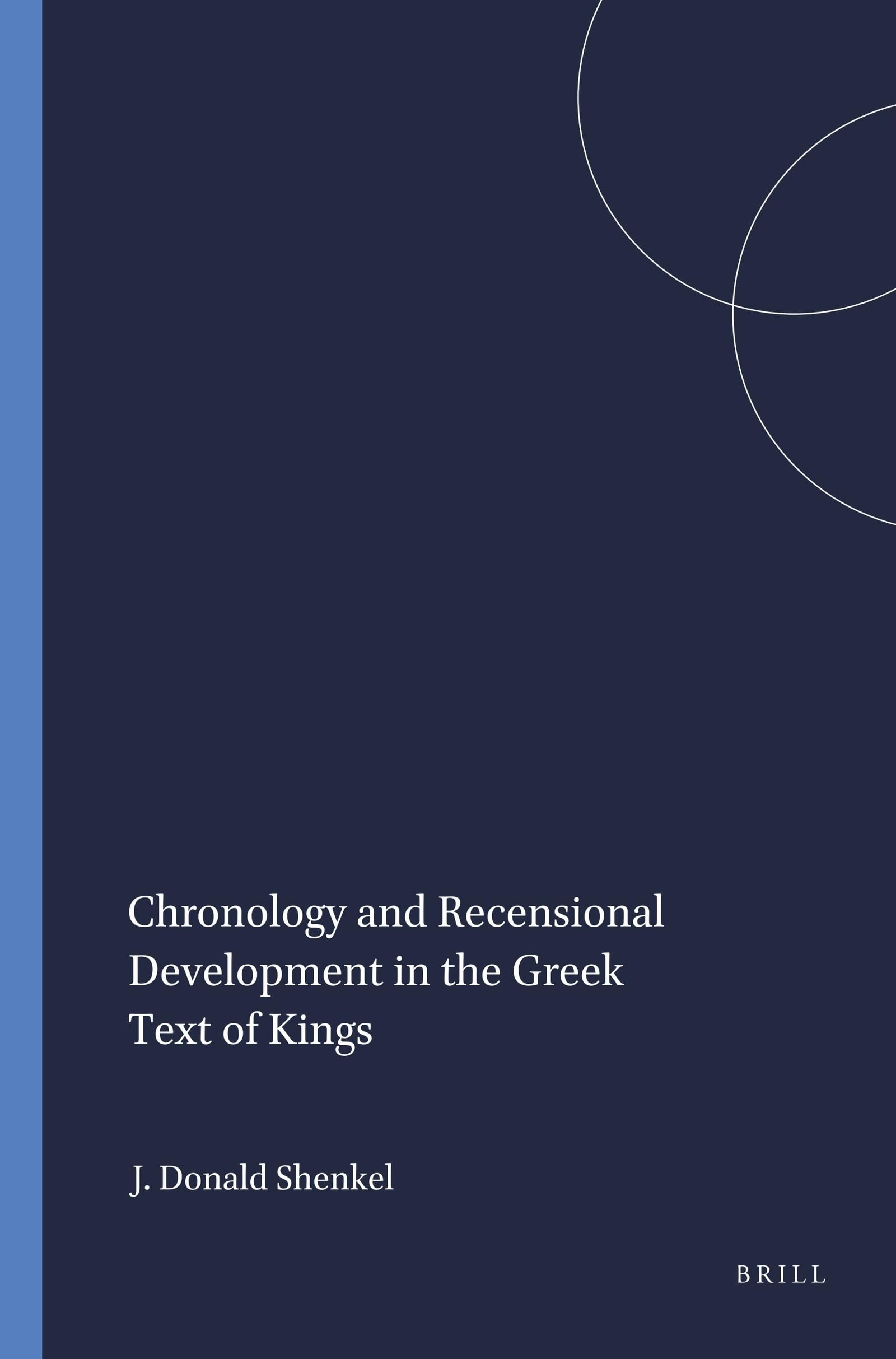 Chronology and Recensional Development in the Greek Text of Kings: 1 (Harvard Semitic Monographs)