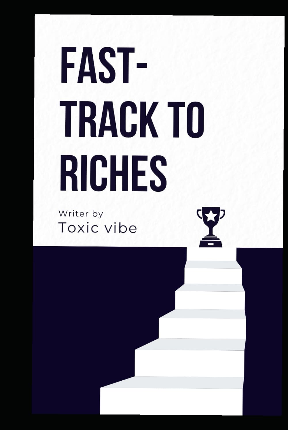 The Fast-Track to Riches: How to Make Money, Multiply It, and Become Rich in One Year (The Wealth Logic Series)